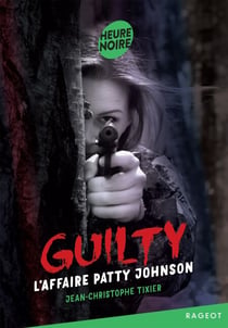 Guilty Tome 2 #L'affaire Patty Johnson