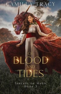 Of Blood and Tides - Threads of Magic, #3