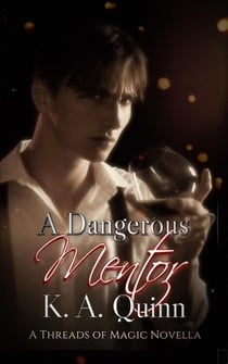 A Dangerous Mentor: A Threads of Magic Novella - Threads of Magic, #4
