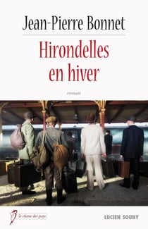 Hirondelles en hiver - Roman historique et parcours de vie