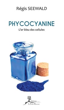 Phycocyanine - L'or bleu des cellules