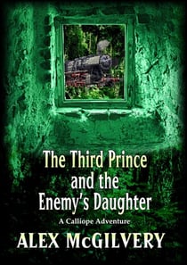 The Third Prince and the Enemy's Daughter - Calliope, #2.5