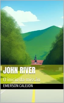 John River: o início da missão