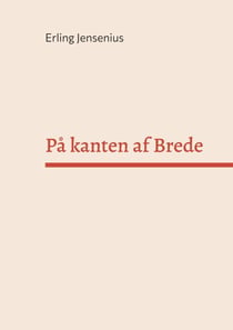 På kanten af Brede - Mine første 22 års levetid