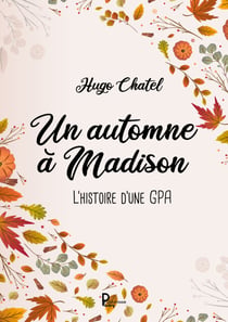 Un automne à Madison - L'histoire d'une GPA