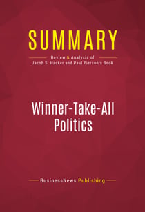 Summary: Winner-Take-All Politics - Review and Analysis of Jacob S. Hacker and Paul Pierson's Book