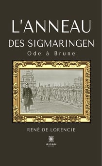 L’anneau des Sigmaringen - Ode à Brune