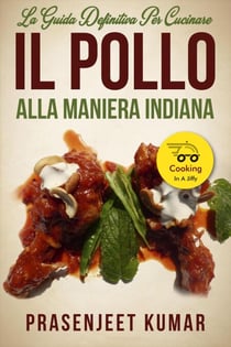 La Guida Definitiva per Cucinare il Pollo Alla Maniera Indiana - Come Cucinare in un Lampo, #9