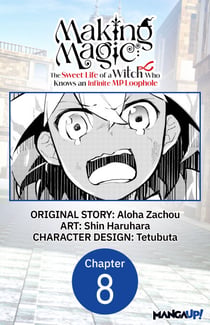 Making Magic: The Sweet Life of a Witch Who Knows an Infinite MP Loophole #008