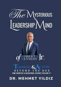 The Mysterious Leadership Mind of Robert F. Kennedy Jr.