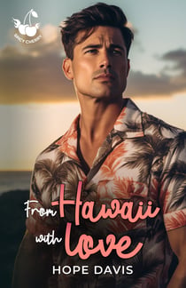 From Hawaii with love - Romance passion en français