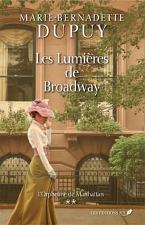 L'orpheline de Manhattan - Tome 2 - Les lumières de Broadway