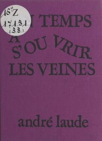 Un temps à s'ouvrir les veines