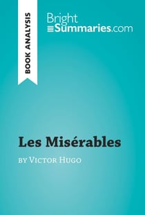 Les Misérables by Victor Hugo (Book Analysis) - Detailed Summary, Analysis and Reading Guide