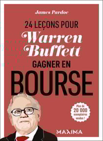 Warren Buffet : 24 leçons pour gagner en bourse - 2e éd.