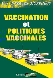 Dossiers vaccination et politiques vaccinales - Les dossiers Morphéus