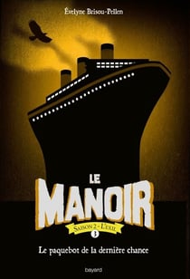 Le manoir saison 2, Tome 03 - Le paquebot de la dernière chance