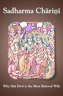 Sadharma Charini: Why Sita Devi is the Most Beloved Wife