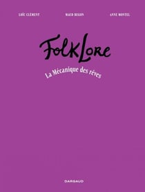 FolkLore - La Mécanique des rêves