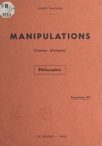 Manipulations (sciences physiques) - Philosophie. Programmes 1957