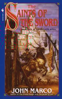 The Saints of the Sword - Book Three of Tyrants and Kings