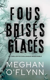 Fous Brisés Glacés : Un Thriller Psychologique Imprévisible