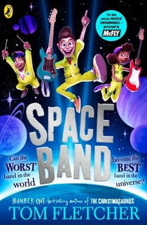 Space Band - The out-of-this-world adventure from the number-one-bestselling author of The Creakers