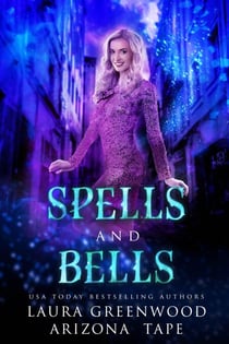 Spells and Bells - Amethyst's Wand Shop Mysteries, #8
