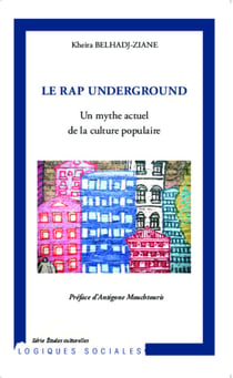Le rap underground - Un mythe actuel de la culture populaire