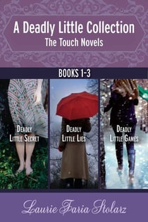 A Deadly Little Collection: The Touch Novels - Collecting Deadly Little Secret, Deadly Little Lies, and Deadly Little Games