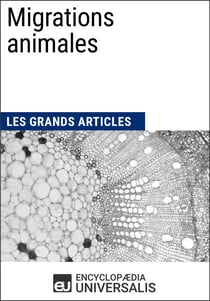 Migrations animales - Les Grands Articles d'Universalis
