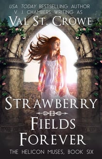 Strawberry Fields Forever - The Helicon Muses, #6