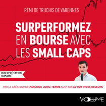 Surperformez en bourse avec les small caps - Le value investing pour des investissements performants et sécurisés