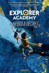 Explorer Academy: The Nebula Secret (Book 1) - The Nebula Secret