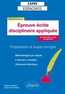 CAPES Espagnol - Epreuve écrite disciplinaire appliquée - Préparation et sujets corrigés. Nouvelle édition revue et augmentée