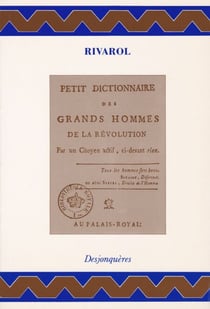 Petit Dictionnaire des grands hommes de la Révolution