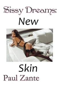 Sissy Dreams: New Skin