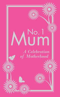 No. 1 Mum - A Celebration of Motherhood