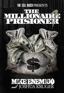 The Millionaire Prisoner : Success Secrets