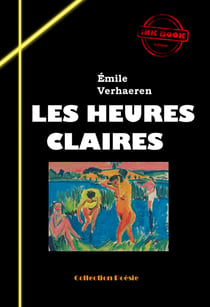 Les heures claires [édition intégrale revue et mise à jour] - édition intégrale