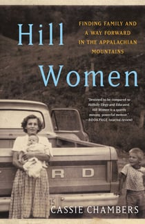 Hill Women - Finding Family and a Way Forward in the Appalachian Mountains