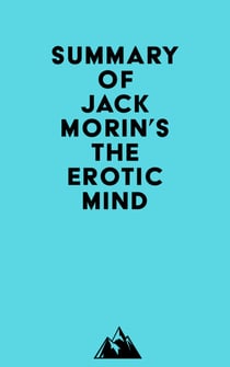 Summary of Jack Morin's The Erotic Mind