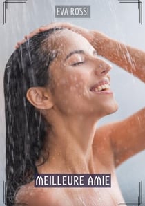 Meilleure Amie - Histoires Érotiques Hard pour Adultes