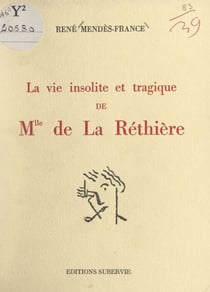 La vie insolite et tragique de Mlle de La Réthière