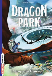Dragon Park, Tome 01 - L'attaque des Nemrogs