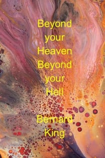Beyond Your Heaven Beyond Your Hell