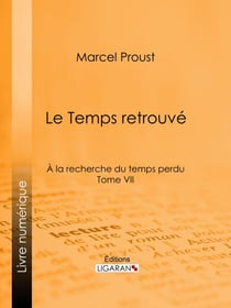 A la recherche du temps perdu - Tome VII - Le Temps retrouvé