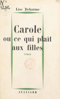 Carole - Ou Ce qui plaît aux filles
