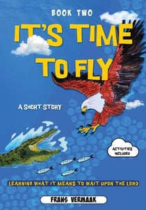 It's Time to Fly