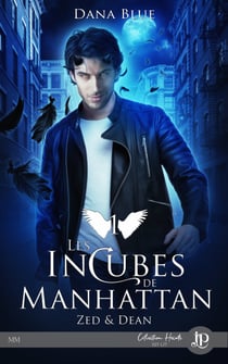 Zed & Dean - Les incubes de Manhattan #1